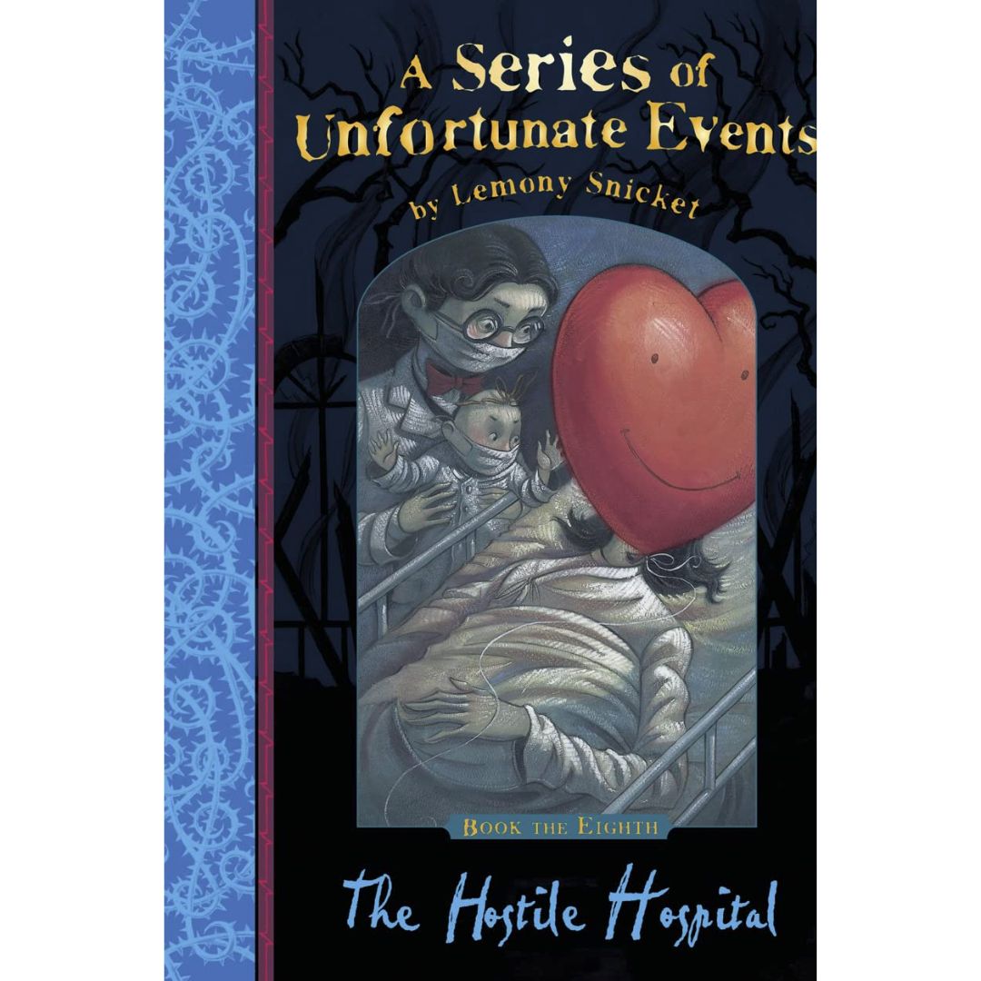 The Hostile Hospital By Lemony Snicket