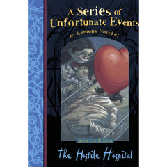 The Hostile Hospital By Lemony Snicket