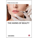 The Harms of Beauty By Sam Barnes