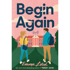 Begin Again By Emma Lord