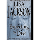 Expecting to Die By Lisa Jackson