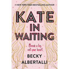 Kate in Waiting By Becky Albertalli