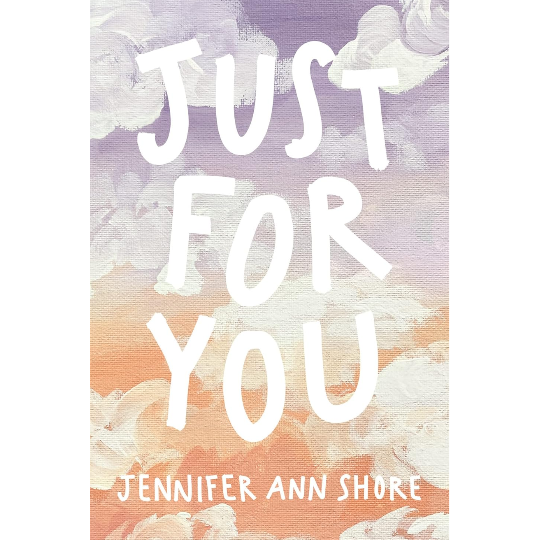 Just for You By Jennifer Ann Shore