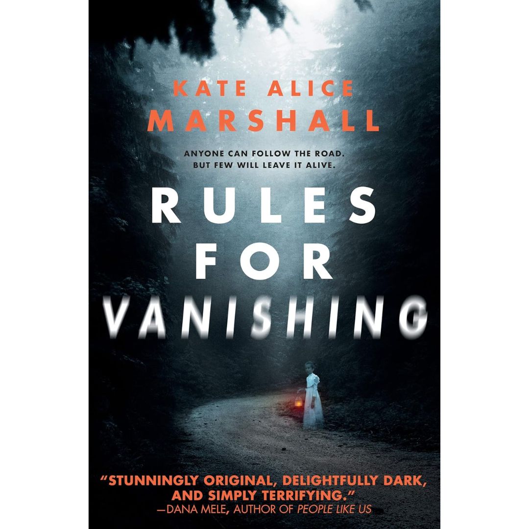 Rules for Vanishing By Kate Alice Marshall