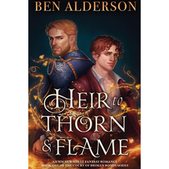 Heir to Thorn and Flame By Ben Alderson