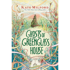 Ghosts of Greenglass House By Kate Milford