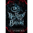 Den of Blades and Briars By L.J. Andrews
