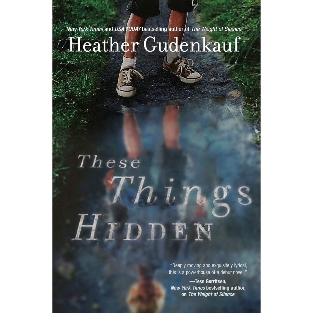 These Things Hidden By Heather Gudenkauf