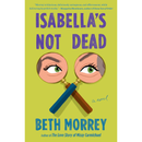 Isabella's Not Dead By Beth Morrey