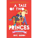 A Tale of Two Princes By Eric Geron