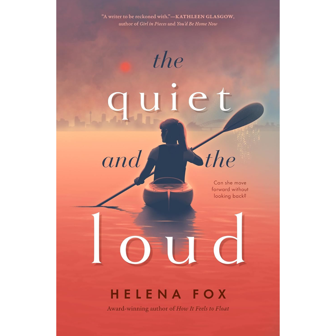 The Quiet and the Loud By Helena Fox