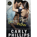 Touch You Now By Carly Phillips