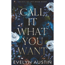 Call It What You Want By Evelyn Austin