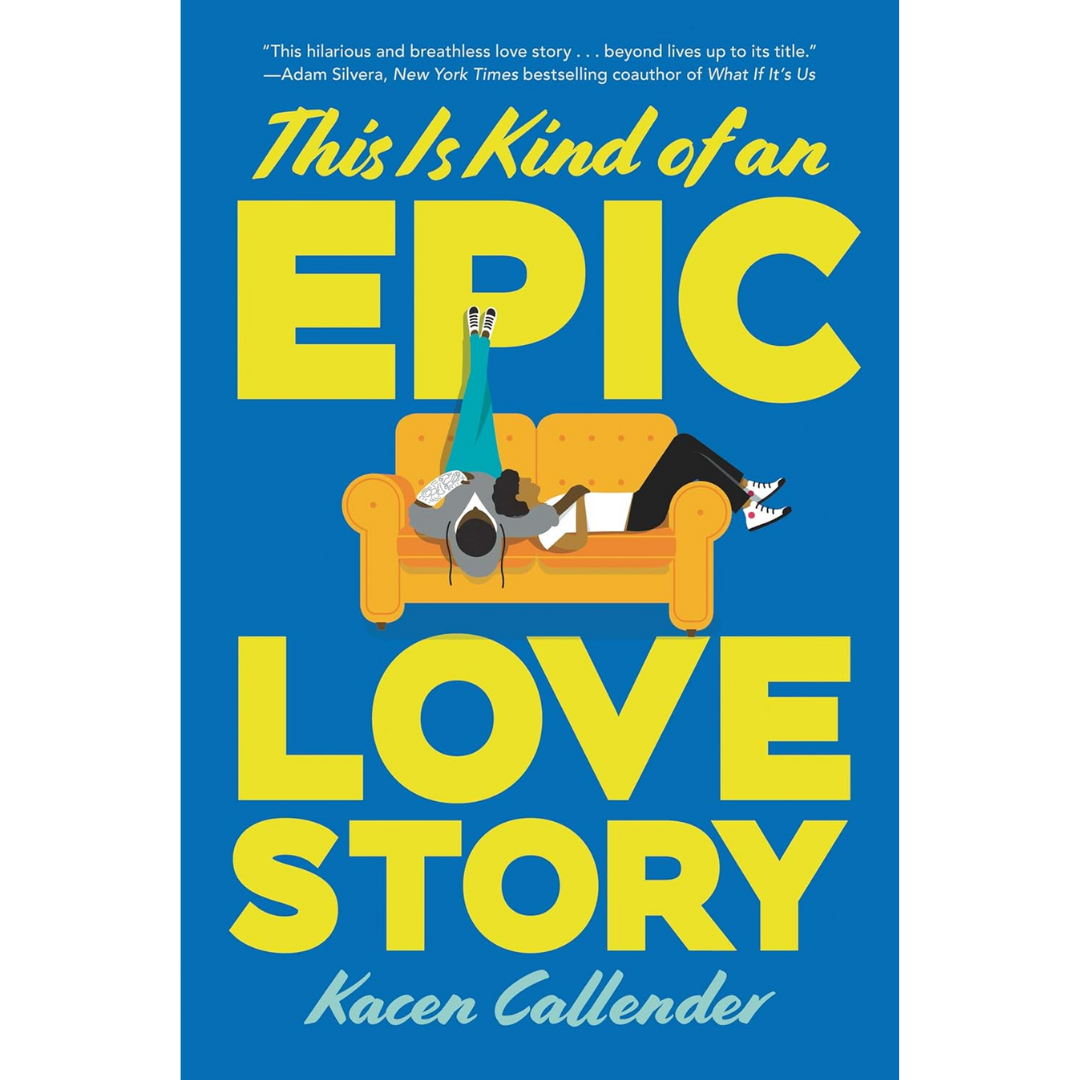 This Is Kind of an Epic Love Story By Kacen Callender