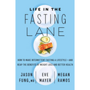 Life in the Fasting Lane By Jason Fung