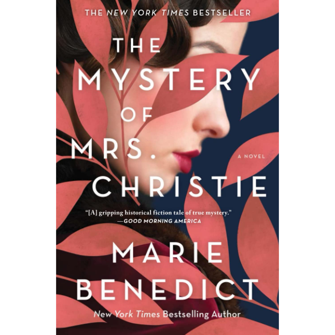 The Mystery of Mrs. Christie By Marie Benedict