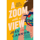 A Zoom with a View: A Mystery By Jess Cannon