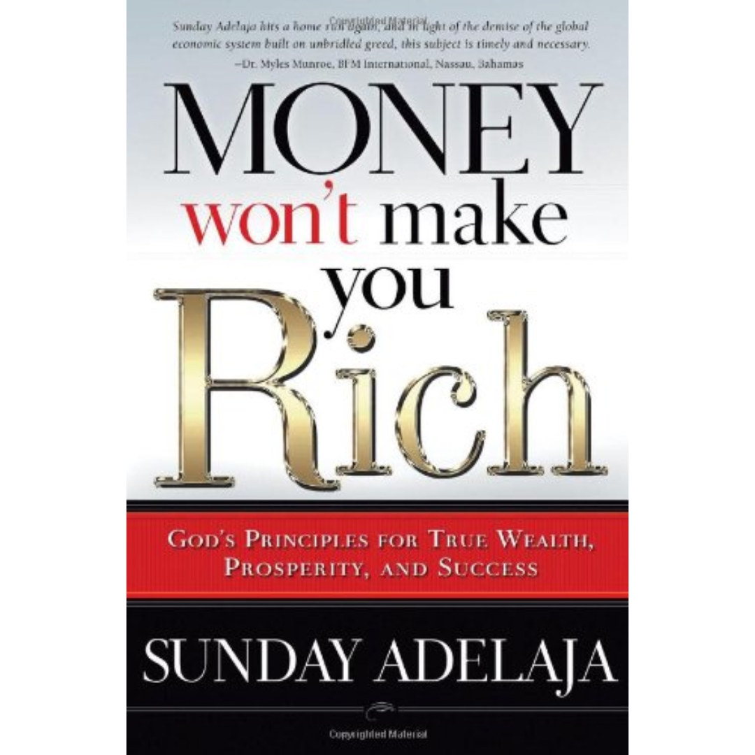 Money Won't Make You Rich By Sunday Adelaja