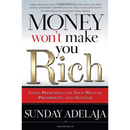 Money Won't Make You Rich By Sunday Adelaja