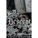 Descent By Katelyn Taylor