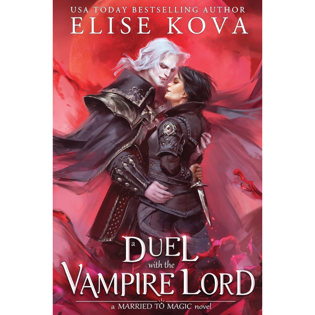 A Duel with the Vampire Lord By Elise Kova