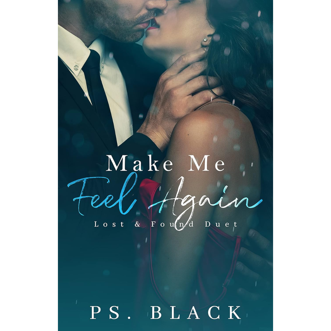 Make Me Feel Again By P.S. Black
