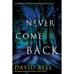 Never Come Back By David Bell