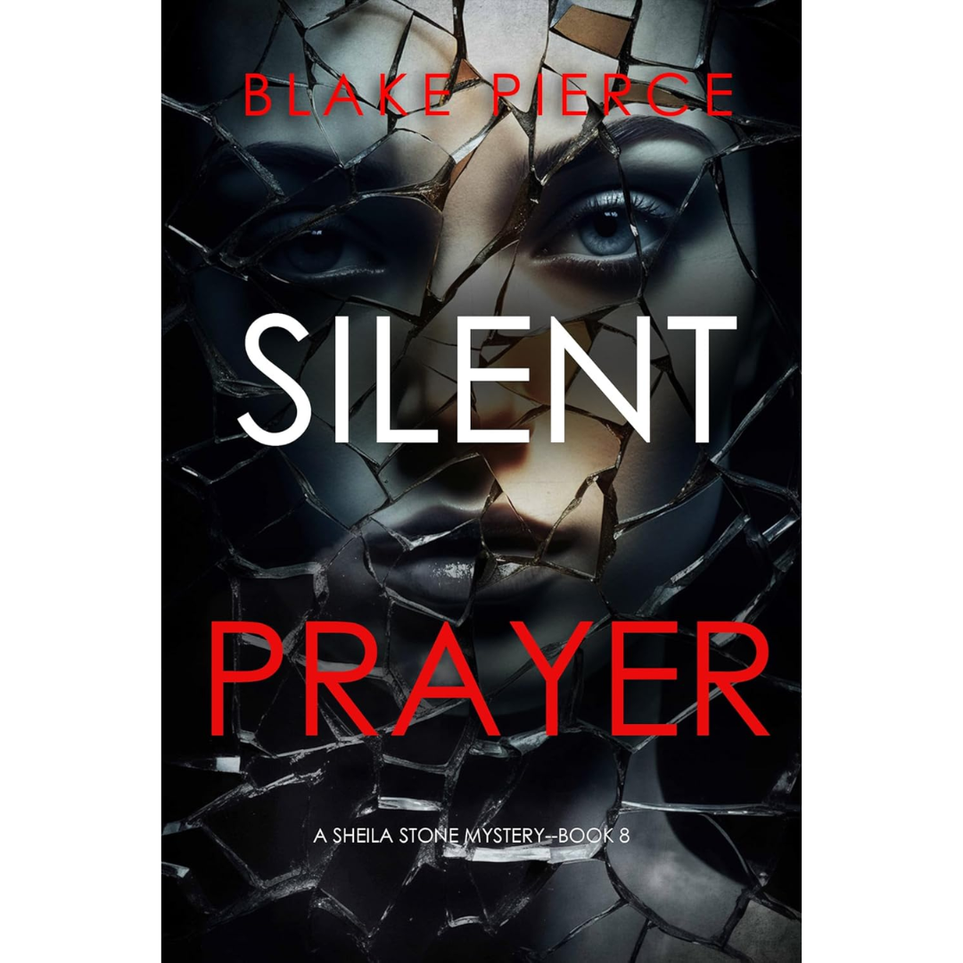 Silent Prayer By Blake Pierce