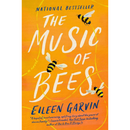 The Music of Bees By Eileen Garvin