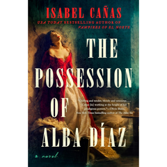 The Possession of Alba Díaz By Isabel Cañas