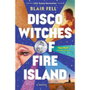 Disco Witches of Fire Island By Blair Fell