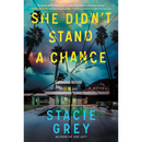 She Didn't Stand a Chance By Stacie Grey
