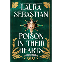 Poison in Their Hearts By Laura Sebastian