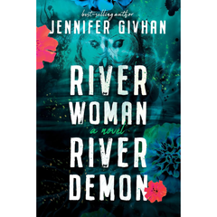 River Woman River Demon By Jennifer Givhan