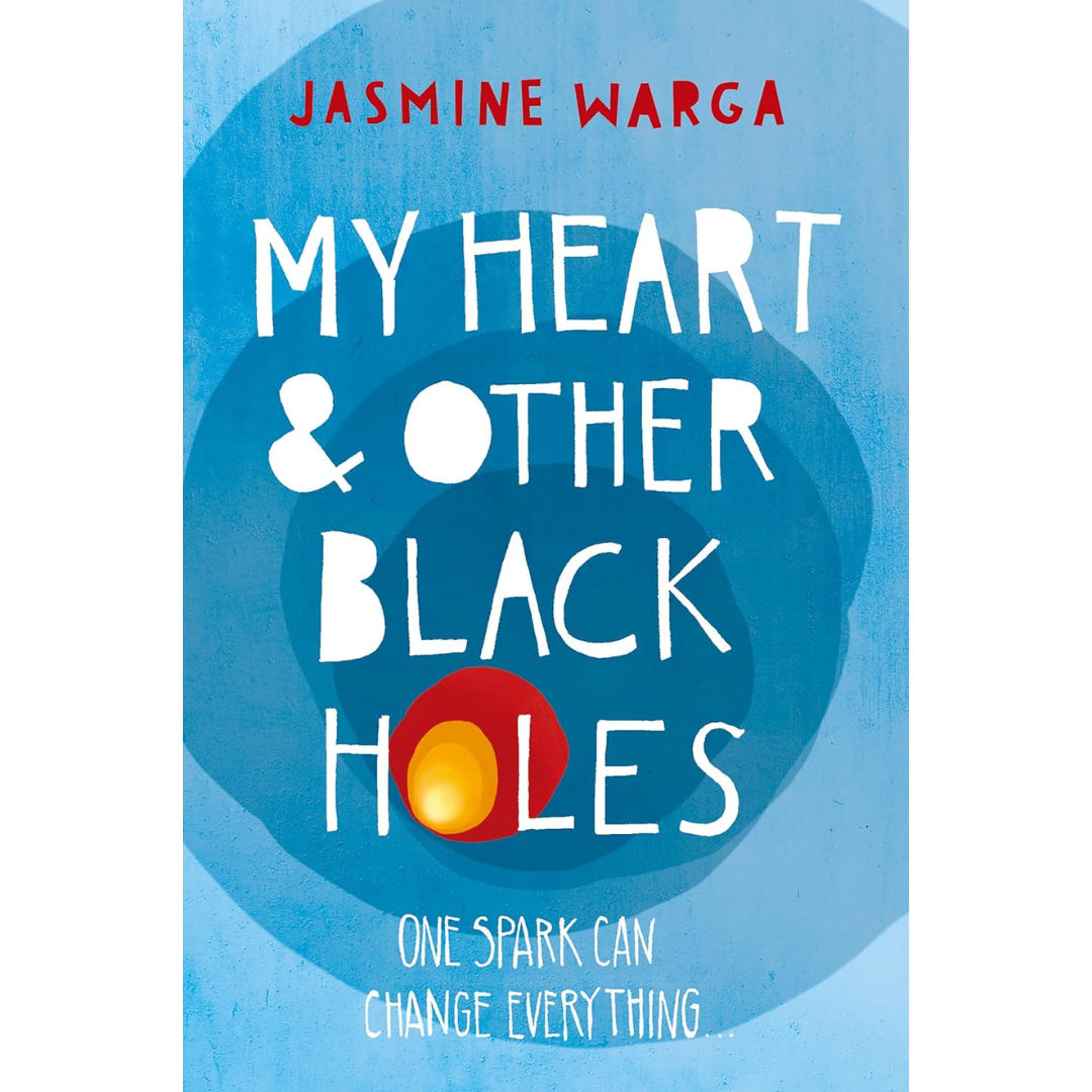 My Heart and Other Black Holes By Jasmine Warga