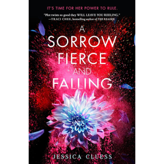 A Sorrow Fierce and Falling By Jessica Cluess