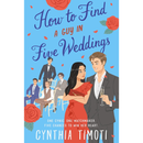 How to Find a Guy in Five Weddings By Cynthia Timoti