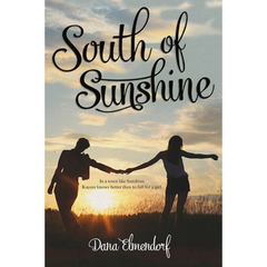 South of Sunshine By Dana Elmendorf