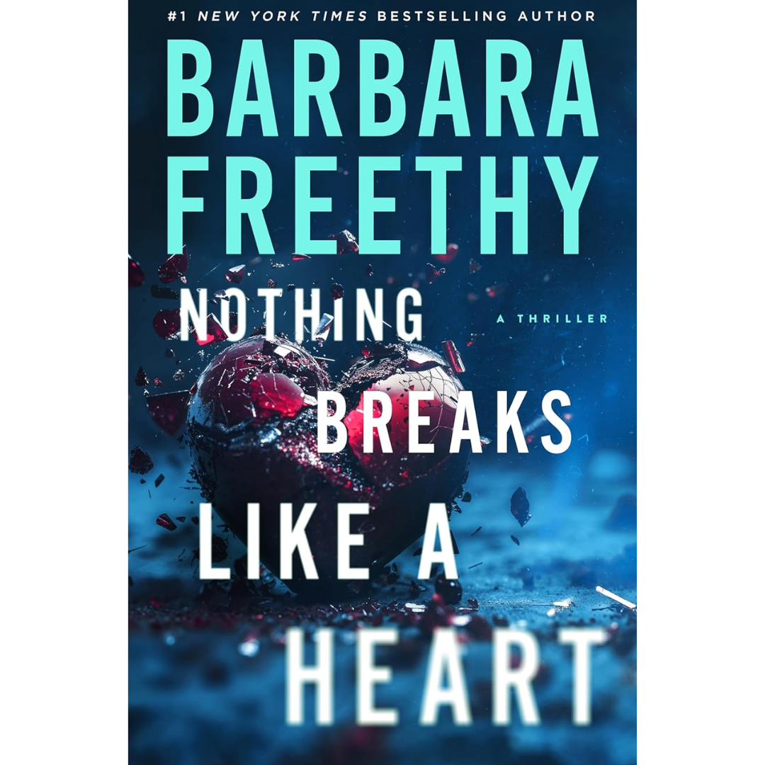 Nothing Breaks Like A Heart By Barbara Freethy