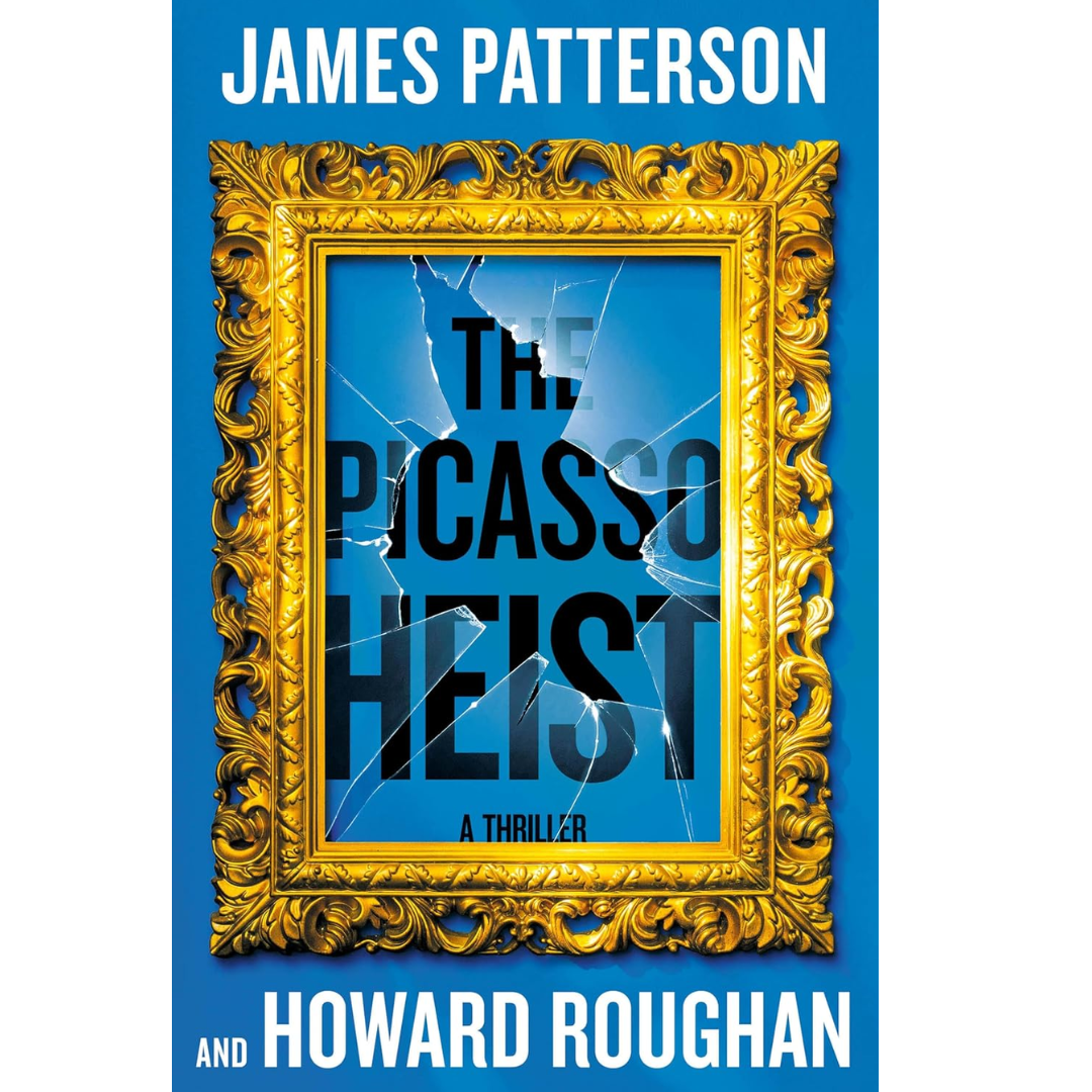 The Picasso Heist By James Patterson