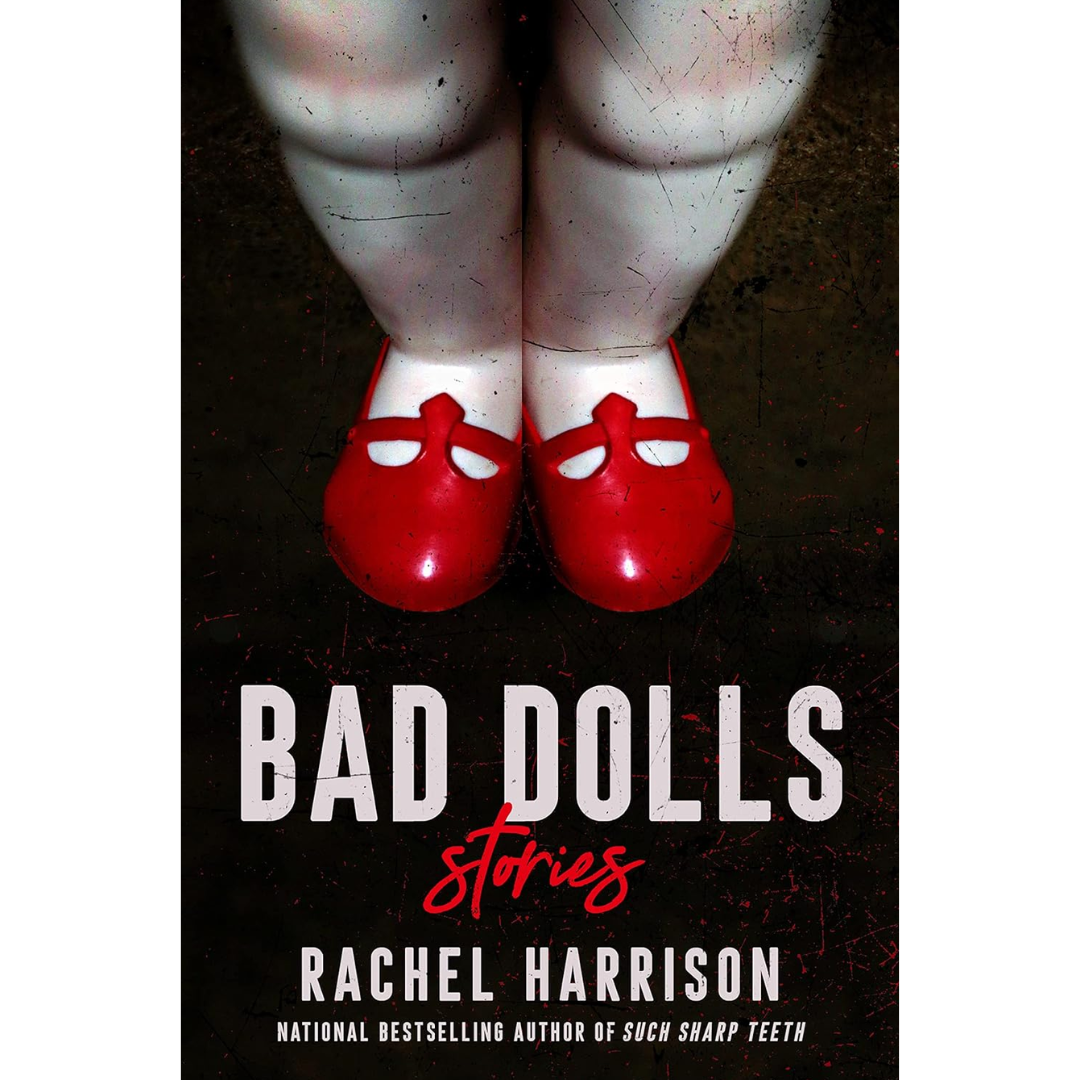 Bad Dolls By Rachel Harrison