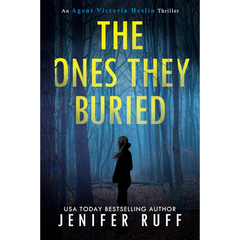 The Ones They Buried By Jenifer Ruff