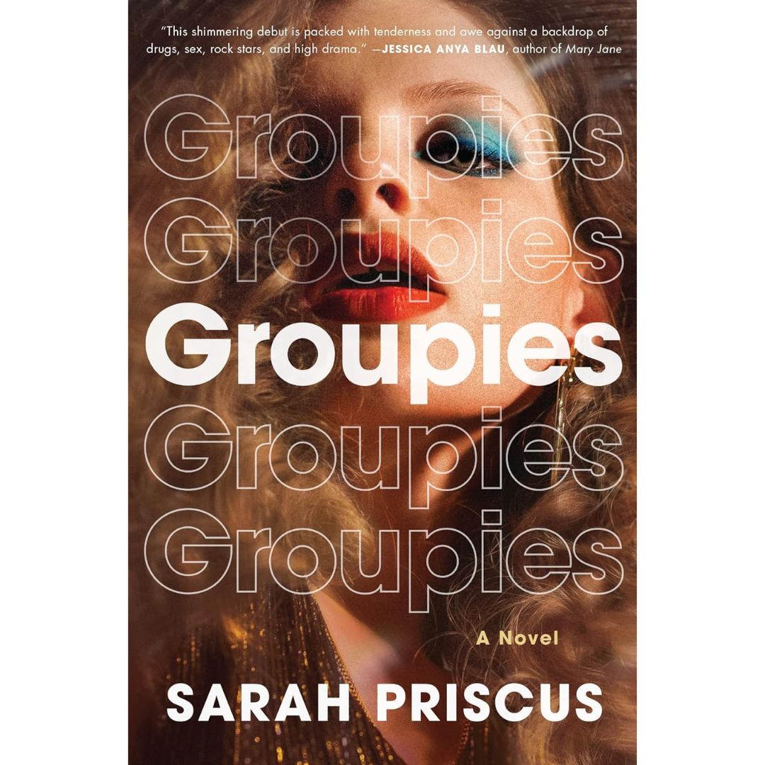 Groupies By Sarah Priscus