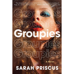 Groupies By Sarah Priscus
