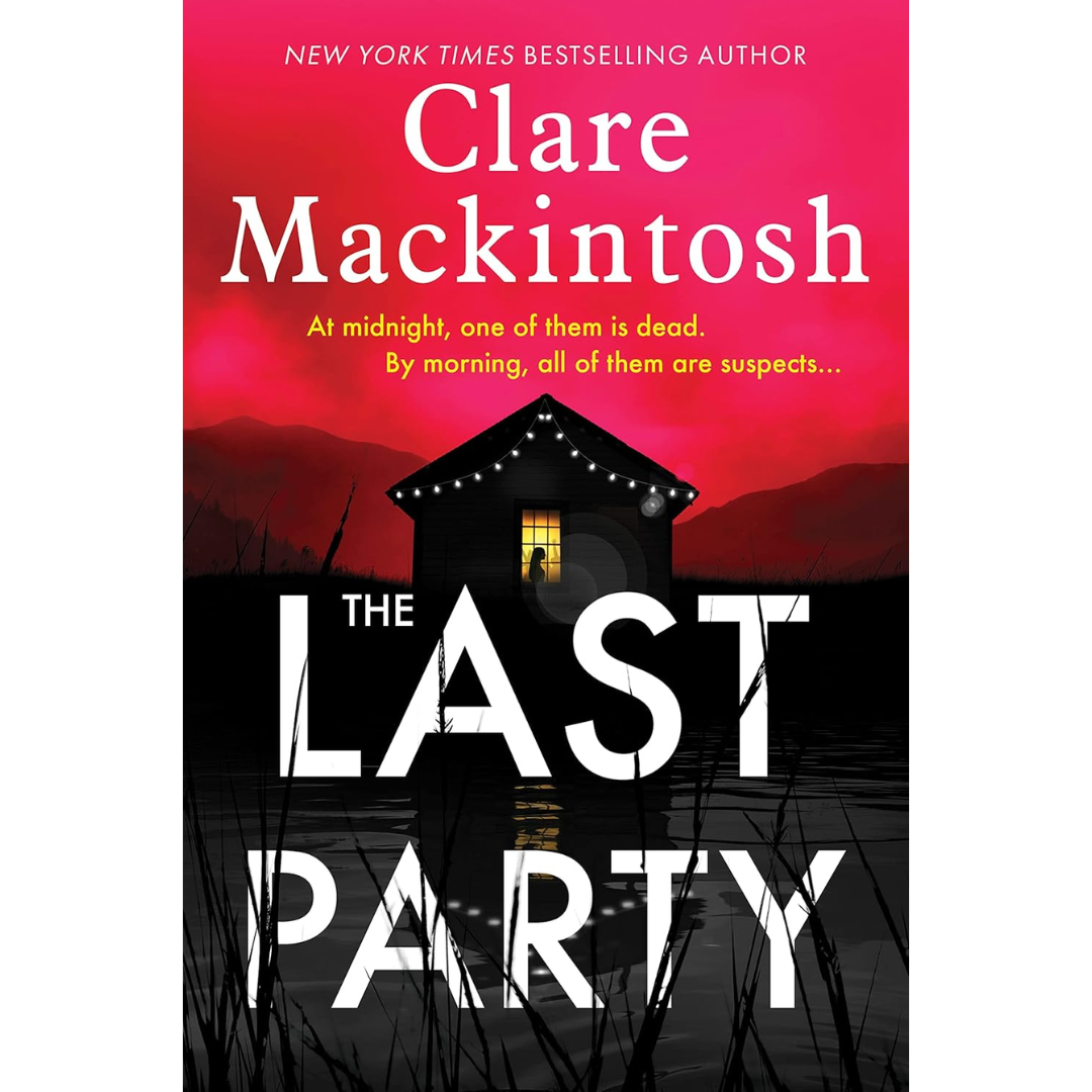 The Last Party By Clare Mackintosh
