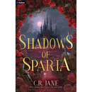 Shadows of Sparta By C.R. Jane