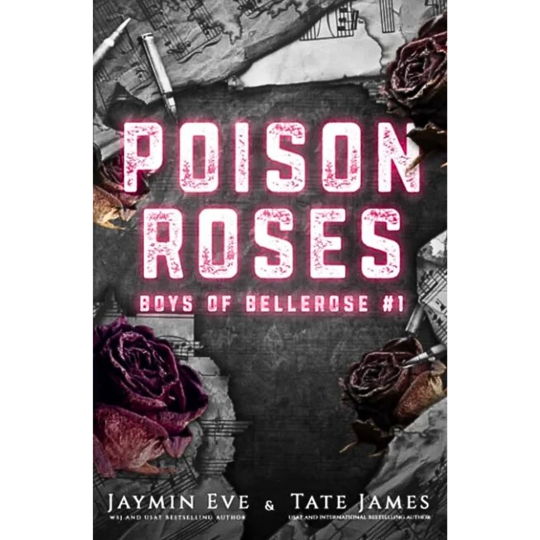 Poison Roses By Jaymin Eve , Tate James