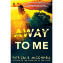 Away to Me By Patricia B. McConnell