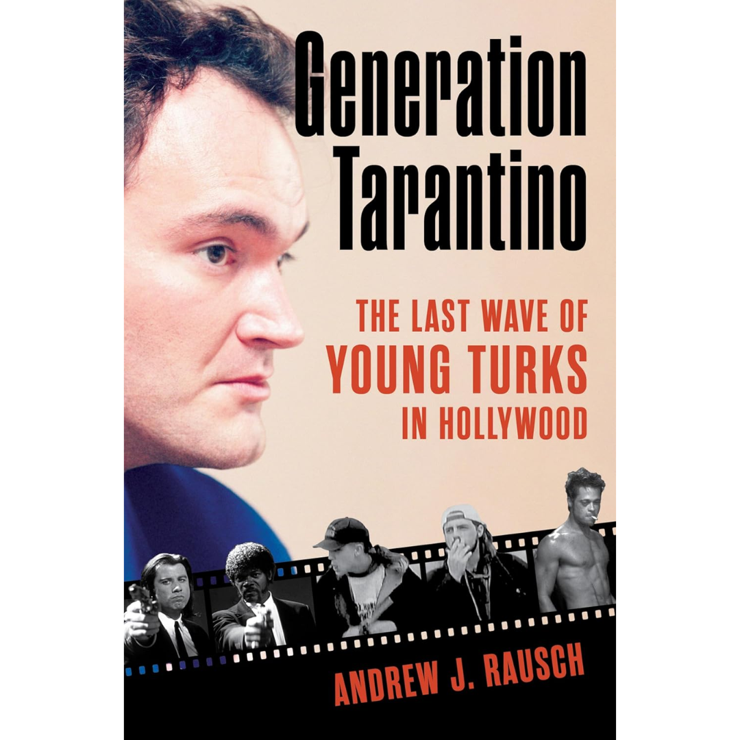 Generation Tarantino By Andrew J. Rausch