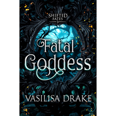 Fatal Goddess By Vasilisa Drake